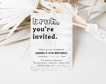 Editable Birthday Invitation Template  Printable Birthday Party Invitations  Digital Bday Party Invite Template  Bruh,You're Invited