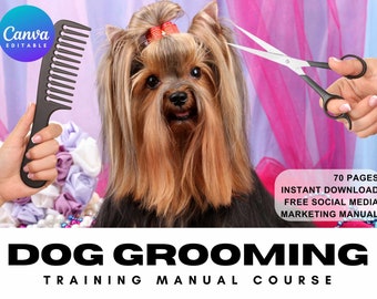 May include: A Yorkshire Terrier dog being groomed with a comb and scissors. The image includes the text "70 PAGES INSTANT DOWNLOAD FREE SOCIAL MEDIA MARKETING MANUAL DOG GROOMING TRAINING MANUAL COURSE".