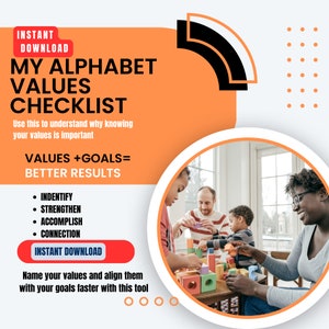 May include: A colorful graphic with the text "My Alphabet Values Checklist" and "Values + Goals = Better Results". The graphic also includes a list of values: "Identify", "Strengthen", "Accomplish", and "Connection". The graphic features a photo of a family playing with building blocks.