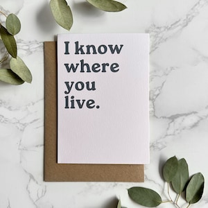 Nieuw huis - I Know Where You Live - Wenskaart - Verhuizing - Gefeliciteerd - A6