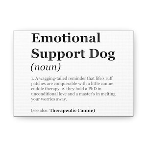 Definición de perro de apoyo emocional 7" x 5" Envolturas/impresión de galería de lienzo, regalos de mamá de perro, amantes de los perros, decoración de escritorio, decoración de estantería, padres de mascotas