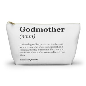 Godmother definition (design 2) Accessory Pouch w T-bottom, Mother&#39;s Day Gift, Birthday Gift, Library Bag, Makeup bag, Friend Gift
