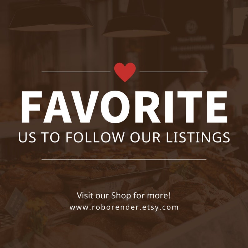 May include: A graphic with a white heart and the text "FAVORITE US TO FOLLOW OUR LISTINGS" in white letters on a brown background. Below the text is a white line and the text "Visit our Shop for more! www.roborender.etsy.com" in white letters.