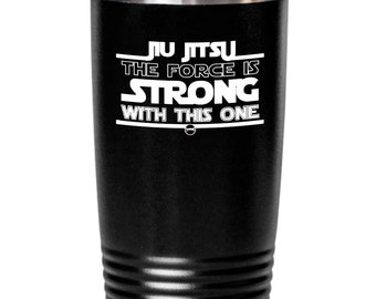 Jiu-Jitsu Tumbler, Gift Ideas For Jiu Jitsu Student, BJJ Instructor The Force Is Strong Travel Mug