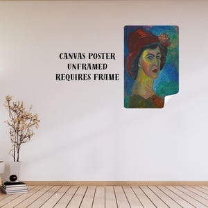 May include: A canvas poster featuring a colorful portrait of a woman wearing a red hat. The artwork has a vibrant, impressionistic style with bold brushstrokes and a mix of blues, greens, and yellows. Text on the poster reads: CANVAS POSTER UNFRAMED REQUIRES FRAME.