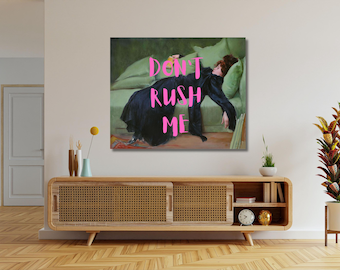 Don&#39;t Rush Me Altered Art Portrait, Girly Wall Art, Trendy Gallery Wall Print, Pink Graffiti Poster, Vintage Painting, Maximalist Wall Decor