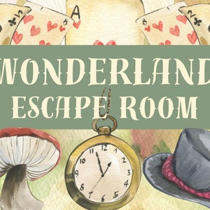 May include: A watercolour illustration of a Wonderland escape room featuring a mushroom, a pocket watch, and a top hat. The text "Wonderland Escape Room" is written in a whimsical font.