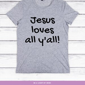 Jesus loves all y&#39;all! -- PNG & SVG digital file download