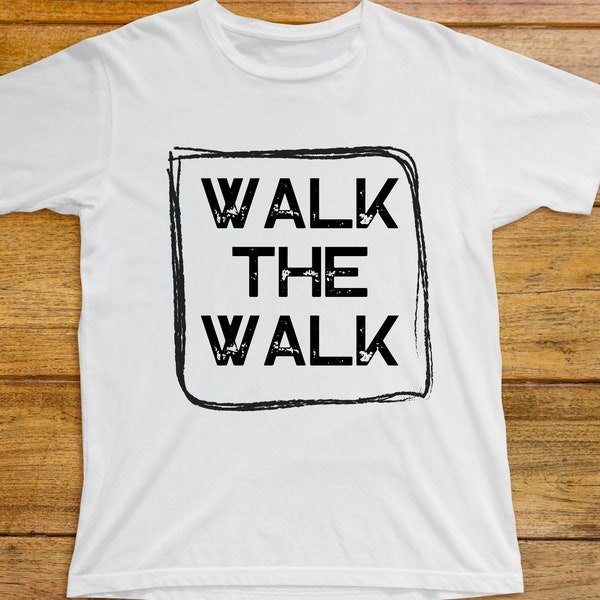 Walk the Walk -- PNG & SVG digital file instant download