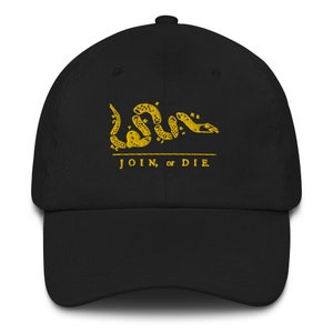 May include: A black baseball cap with a yellow embroidered image of a snake with the words "JOIN, or DIE" underneath.