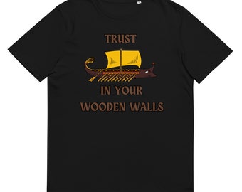 Trust in Your Wooden Walls Unisex organic cotton t-shirt