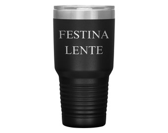 Festina Lente 30oz Insulated Tumbler