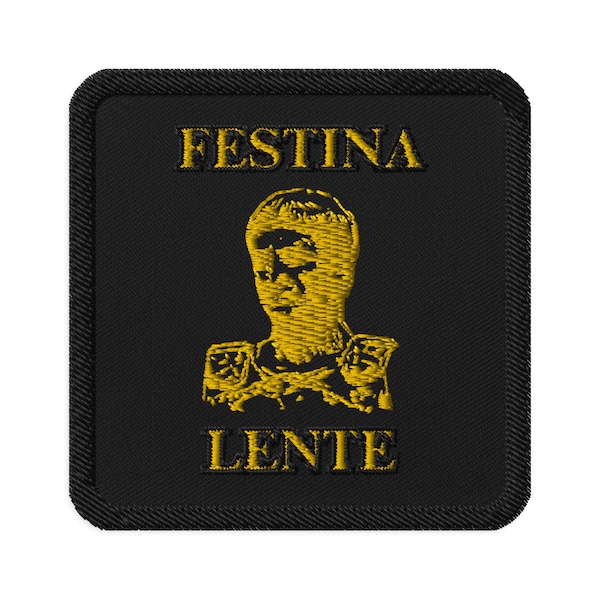 Festina Lente Embroidered Patch