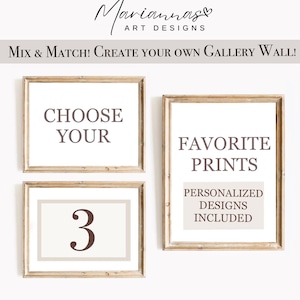 Choose Any 3 Prints Make Your Own Set Custom Gallery Wall Art Set of 3 Mix and Match Prints Personalized Prints Included Set of 3 PRINTABLES