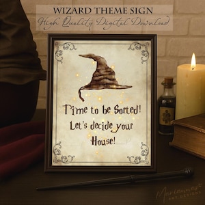 May include: A framed sign with a wizard theme. The sign features a sorting hat illustration and the text "Time to be Sorted! Let's decide your House!" The sign is surrounded by decorative flourishes and is set on a dark surface with a wand.