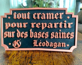 Camelot – Léodagan quote plaque “Burning everything down to start afresh on a healthy basis”