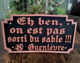 Camelot plaque - Guinevere quote “Well, we didn't come out of the sand” camelot fan gift / Arthur Pendragon