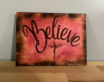 Wooden Engraved Believe Sign