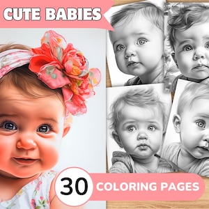 Cute Babies Coloring Pages Book, Babies Grayscale Coloring Book, Babies Coloring Grayscale, Realistic Babies Coloring Digital