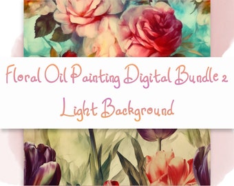 Floral Oil Painting Digital Bundle 2 - Floral Collection Oil Painting Digital Paper - 12x12in - 300DPI - 20 Designs - Commercial Use