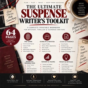May include: The Ultimate Suspense Writer's Toolkit is a 64-page printable workbook for mystery, thriller, and suspense writers. It features sections for crime planning, suspect profiles, clues, evidence, secrets, tension, pacing, and plot twists in a dark red and white layout.