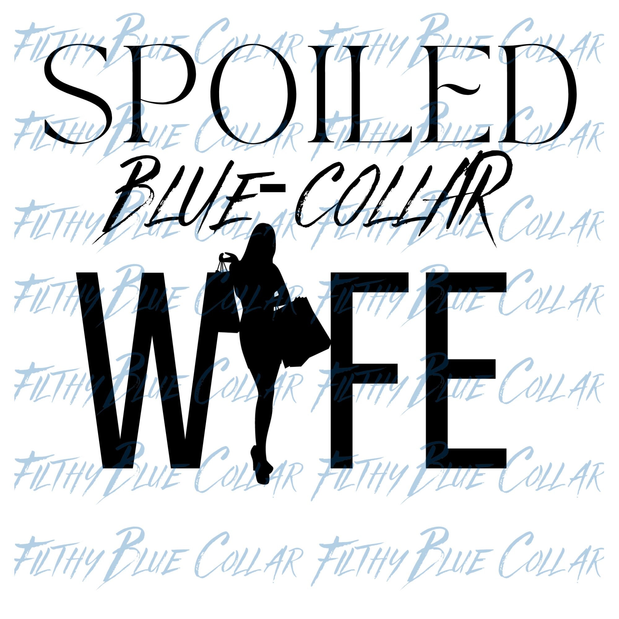 Spoiled Blue Collar Wife SVG Etsy