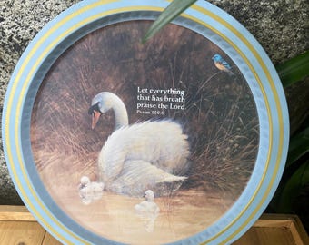 Vintage 1988 Swan Decorative Tin tray psalm 150:6* Let Everything that has breath praise the lord