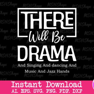 Es wird Drama Und Gesang Und Drama Und Musik Und Jazz Hände svg, Theater svg, Drama svg, Musik svg, Cut Datei für Cricut