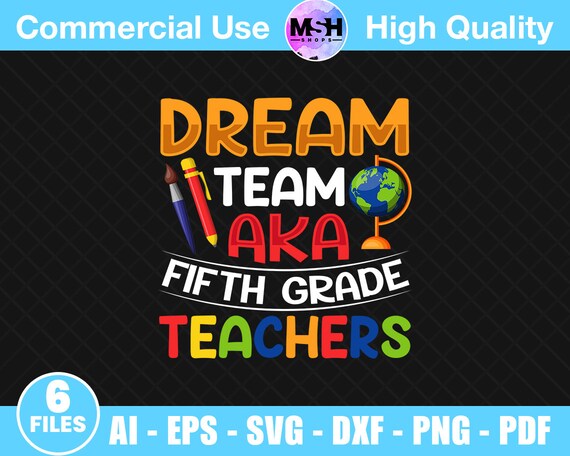 Dream Team Fifth Grade Teachers Svg, Funny Back To School Fifth Grade –  buydesigntshirt