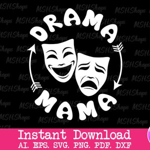 Drama Mama Svg, Theatre Mom Svg, Theatre Svg, Theatre Life Svg, Theatre Mom Shirt, Mom of Drama, Stage Mom, DXF, Theatre Cut File para Cricut