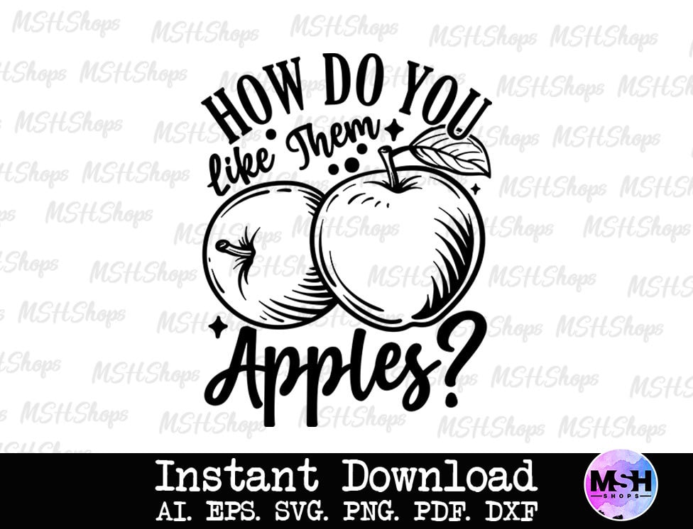 How Do You Like Them Apples Svg, Svg, Apple,picking,dxf,pdf,svg Files ...