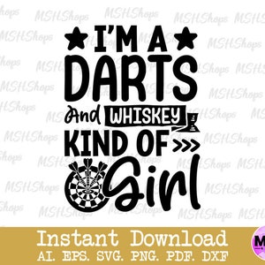 I&#39;m A Darts And Whiskey Kind Of Girl Svg,darts svg cricut, darts svg, darts png,Darts Girl Svg,Whiskey,svg files for cricut,digital download