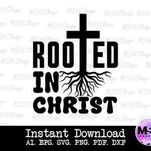 Rooted In Christ SVG, Cut File, Cricut,Silhouette,Christian SVG,Bible Verse SVG,Commercial use Jesus svg, Instant Download, Digital Download