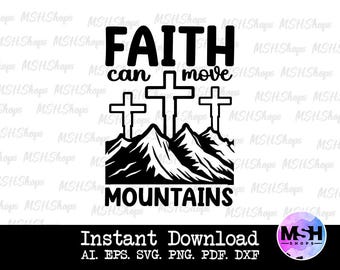 Faith Can Move Mountains SVG, Christian Bible Verse (Digital Download)