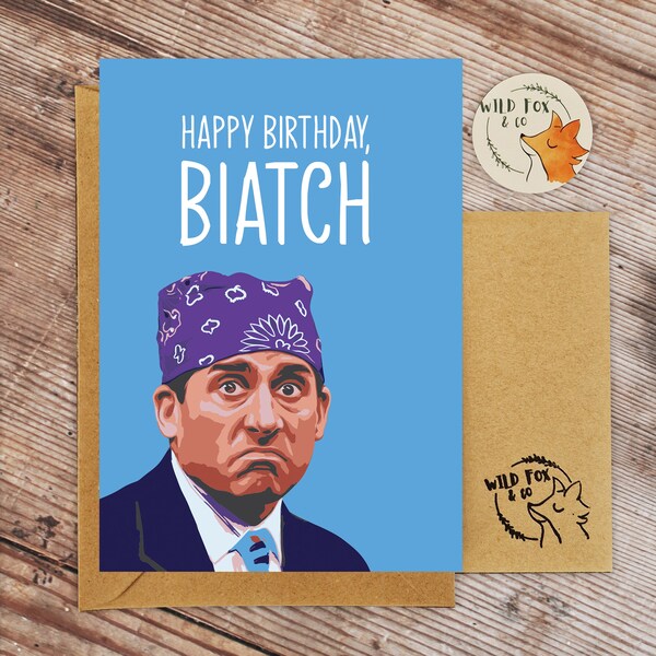 The Office Birthday Card/Michael Scott Birthday Card | The Office gift | Happy Birthday Biaatch