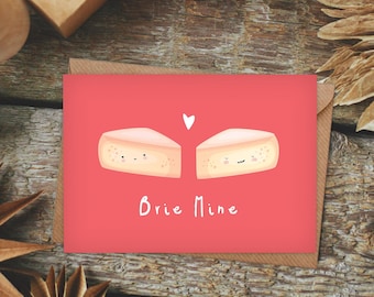 Brie mine! Valentines/Wedding/Anniversary card|