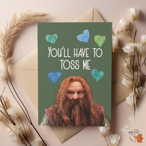 Gimili - Vous devrez me jeter ! Carte Saint-Valentin/Mariage/Anniversaire Le Seigneur des Anneaux |