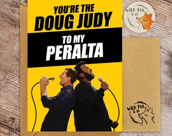 You're the Doug Judy to my Peralta | Brooklyn 99 Valentines day | Anniversary Card | Brooklyn Nine Nine gift |