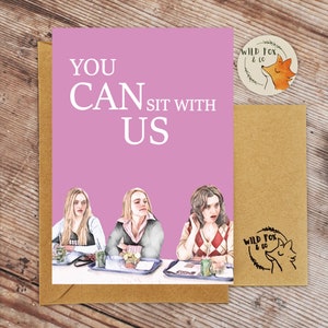 Je kunt bij ons zitten - Mean Girls-kaart!