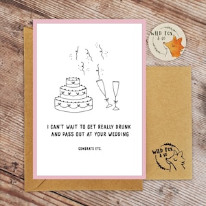 I cant wait to get drunk and pass out at your wedding Card  | Funny Wedding Day Card |