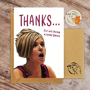 Merci de ne pas être une telle carte Karen !