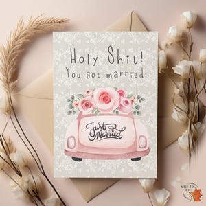 Holy Shit, you got married card  | Funny Wedding Day Card |