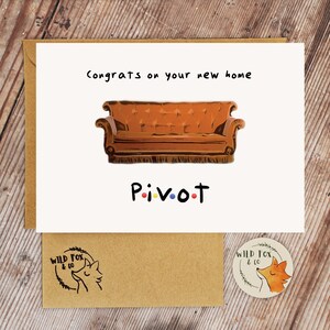 Freunde Pivot Karte! Neues Zuhause!