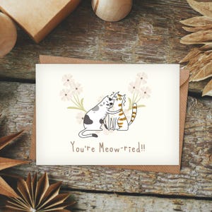 You're meow-ried!- Wedding cat card |