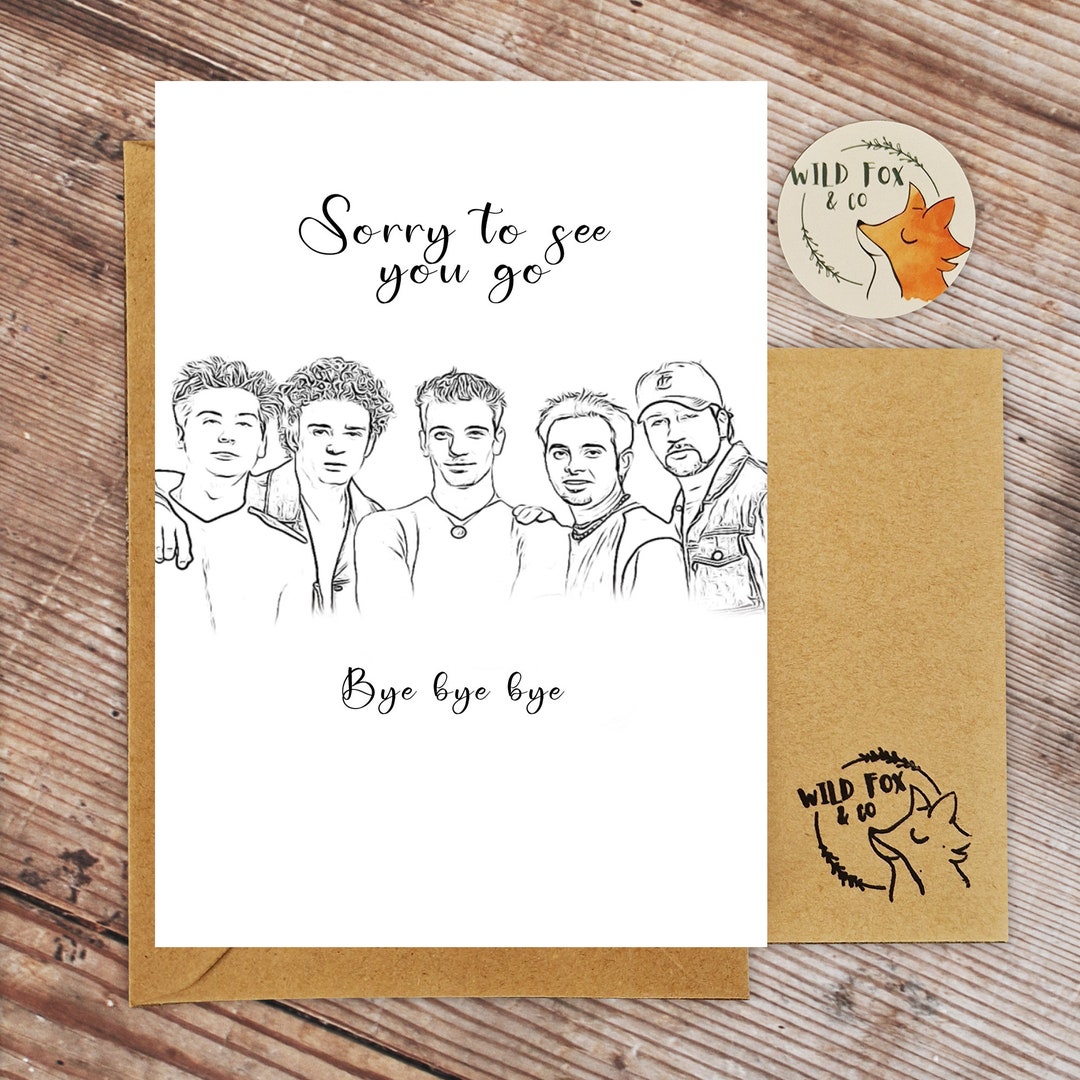 NSYNC Sorry to See You Go, Bye Bye Bye Card - Etsy