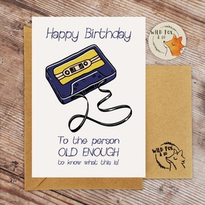 Cassettebandje Verjaardagskaart | Aan de persoon die oud genoeg is om te weten wat dit is!