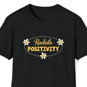 positive vibe shirt, radiate positivity gift for calming and happy family and friends