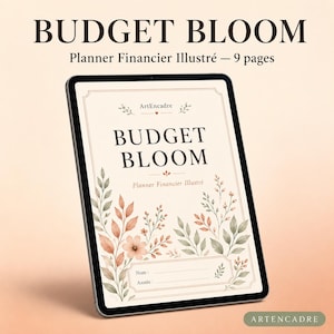 Peut inclure: Une tablette numérique affichant un planificateur financier illustré de 9 pages intitulé BUDGET BLOOM. L'écran présente un fond crème avec des illustrations botaniques de feuilles et de fleurs, ainsi que des champs pour Nom et Année.