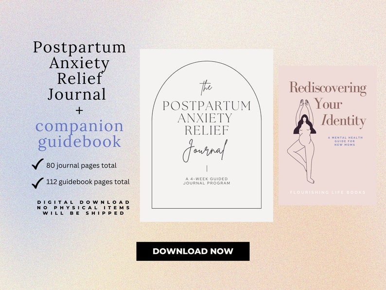 May include: A digital download featuring a Postpartum Anxiety Relief Journal and a companion guidebook. The journal has 80 pages, and the guidebook has 112 pages. The cover of the journal has the text "Postpartum Anxiety Relief Journal". The image also includes a book titled "Rediscovering Your Identity".