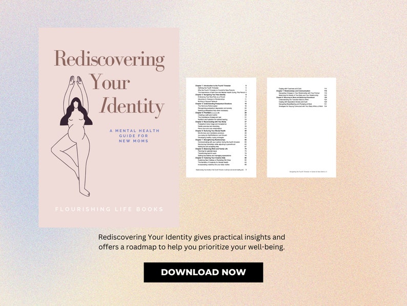 May include: A book cover titled "Rediscovering Your Identity" with a line drawing of a pregnant person in a yoga pose. The book is a mental health guide for new moms. The image also includes a table of contents and a "Download Now" button.